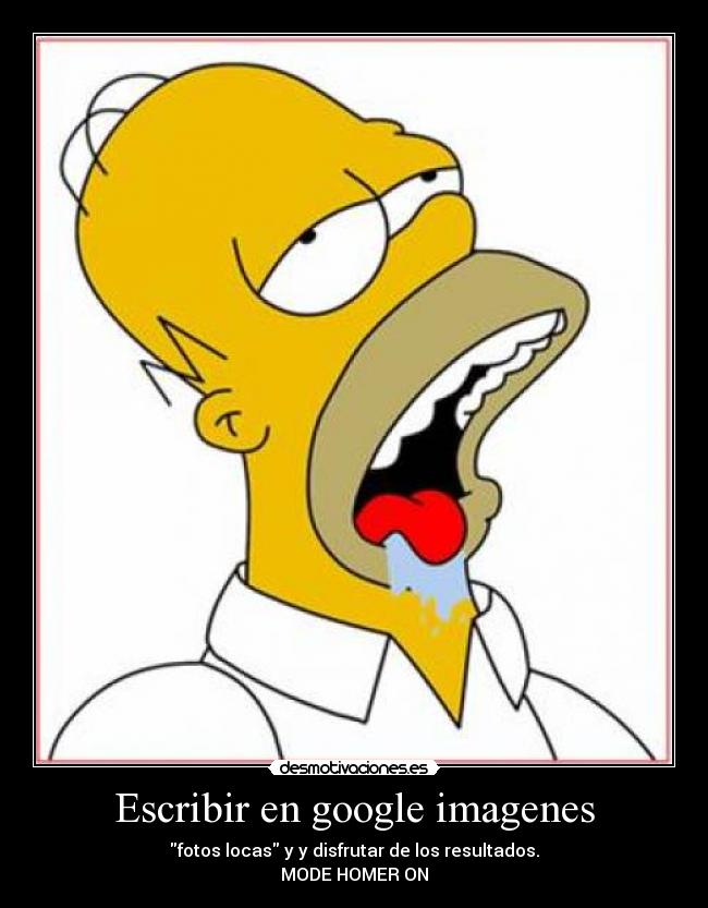 carteles homer homer homero simpsons google imagenes fap marsia desmotivaciones