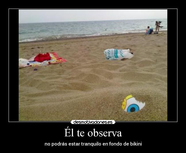Él te observa - no podrás estar tranquilo en fondo de bikini