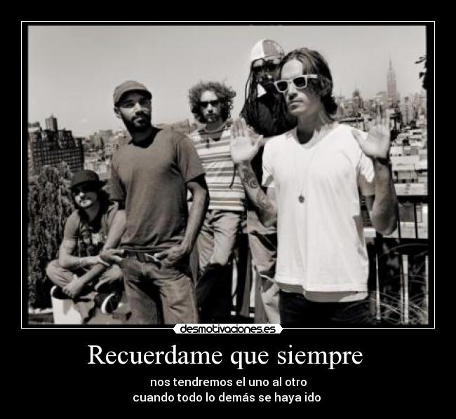 Recuerdame que siempre -