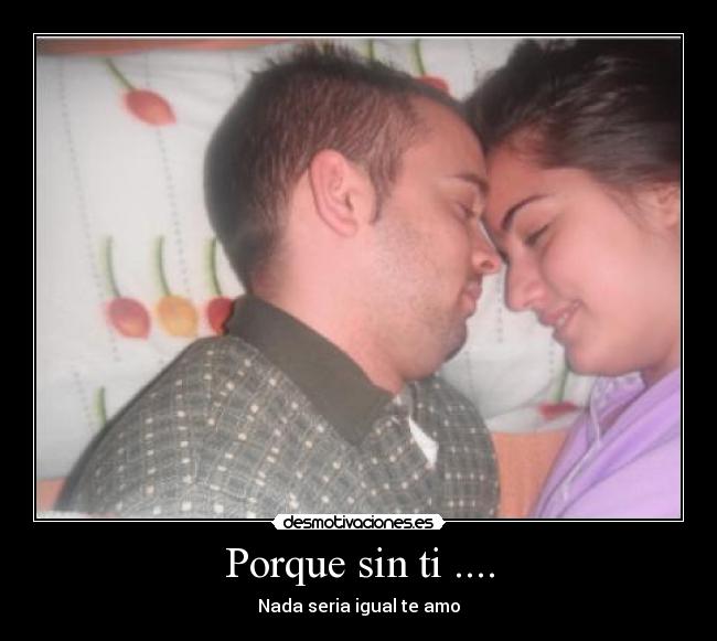 Porque sin ti .... - 
