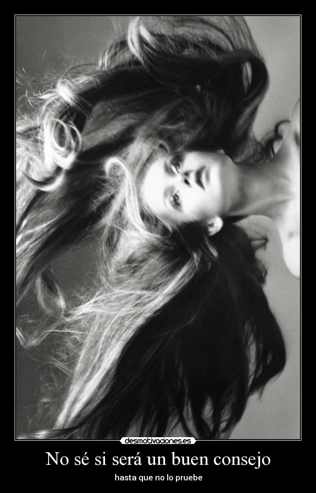 No sé si será un buen consejo - 