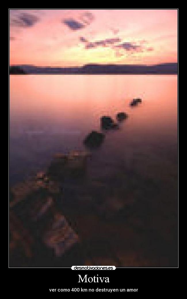 Motiva - ver como 400 km no destruyen un amor