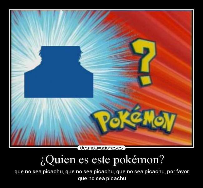 ¿Quien es este pokémon? - 