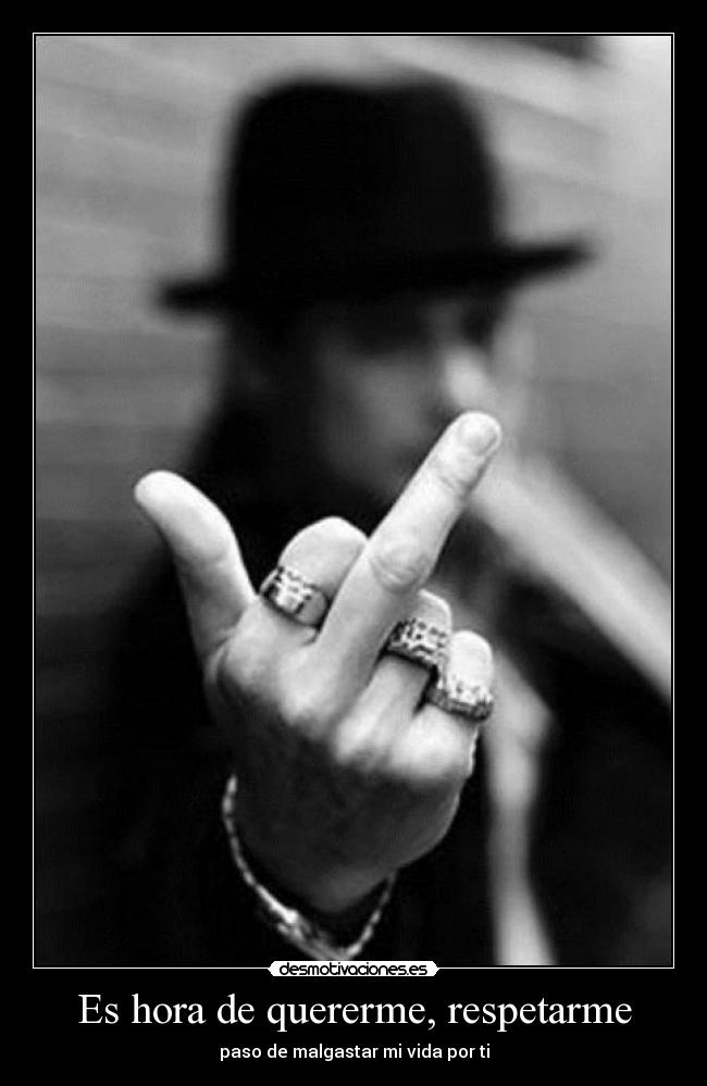 Es hora de quererme, respetarme -