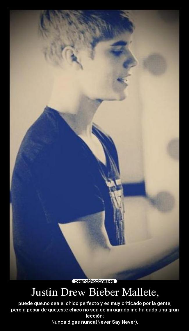 Justin Drew Bieber Mallete, - 