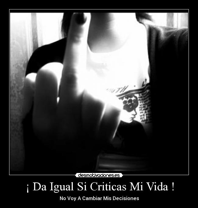 carteles criticas vida danielitacdp desmotivaciones