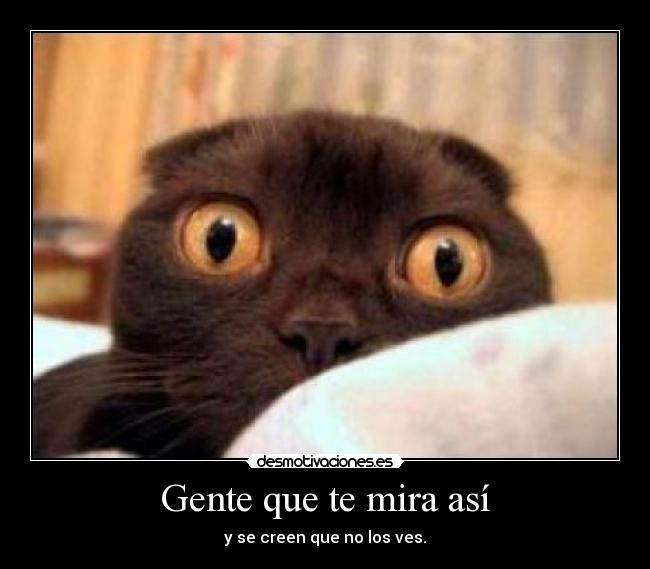 Gente que te mira así - 