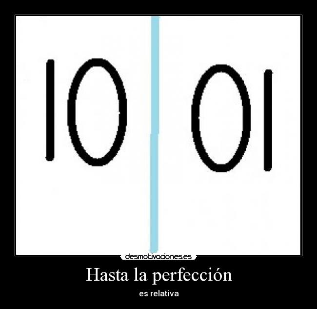 carteles perfecccion relativa desmotivaciones