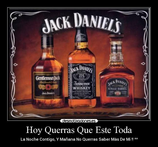 Hoy Querras Que Este Toda -