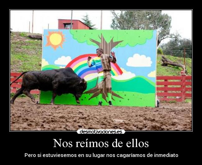 Nos reímos de ellos - 