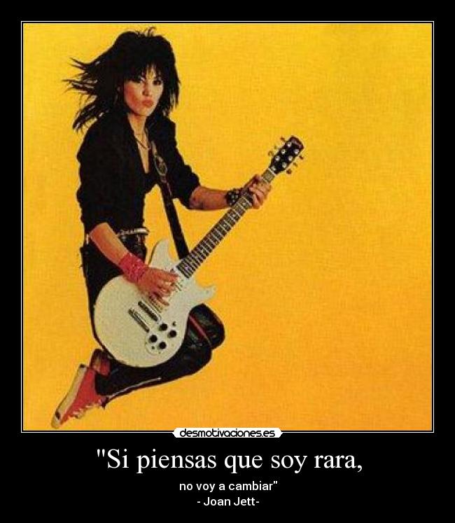 Si piensas que soy rara, - 