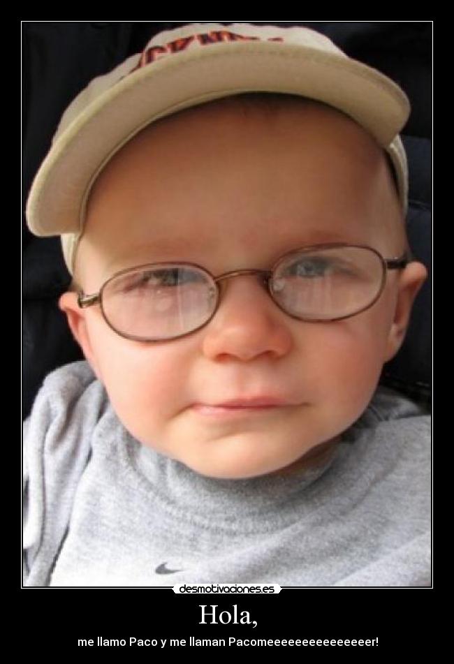 Hola, -