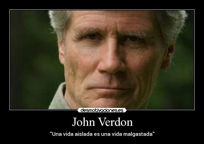 John Verdon - Una vida aislada es una vida malgastada