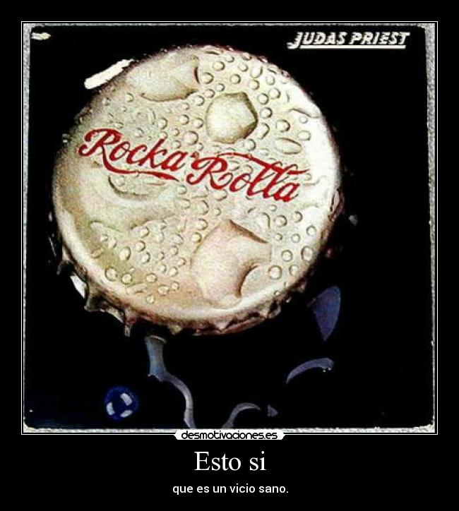 Esto si - que es un vicio sano.