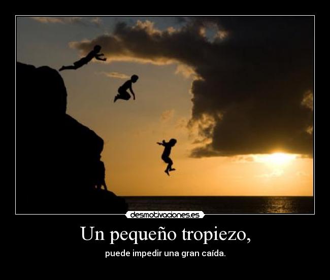 Un pequeño tropiezo, - 