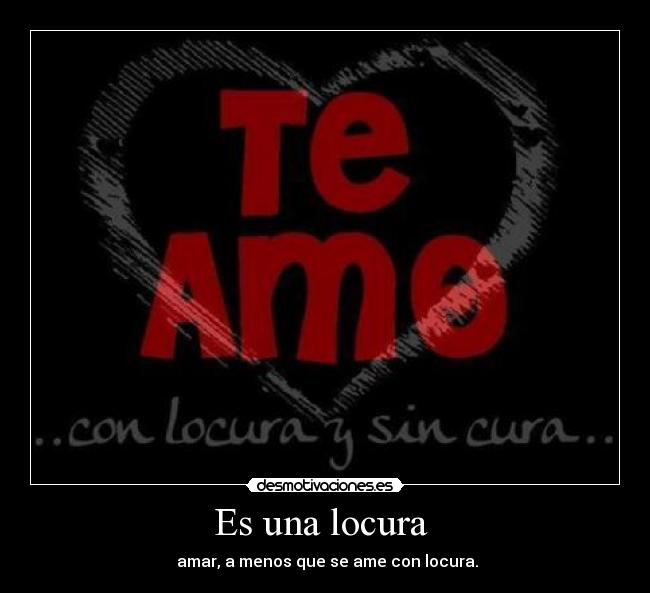 Es una locura -