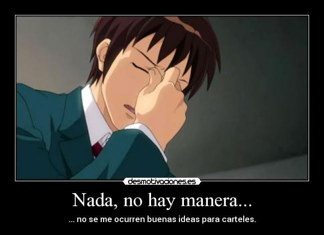 carteles suzumiya haruhi yuutsu kyon facepalm desmotivaciones