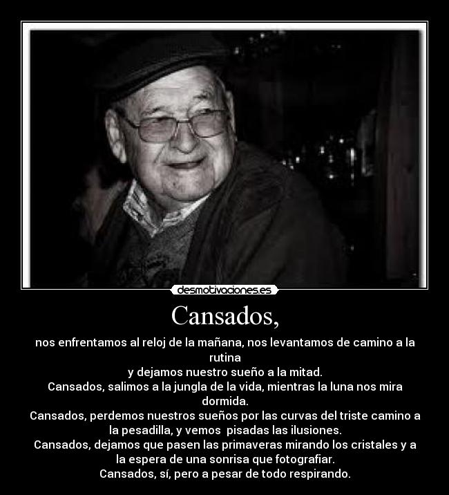 Cansados, -