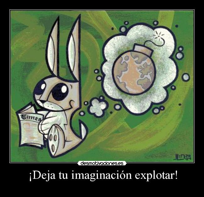 ¡Deja tu imaginación explotar! -