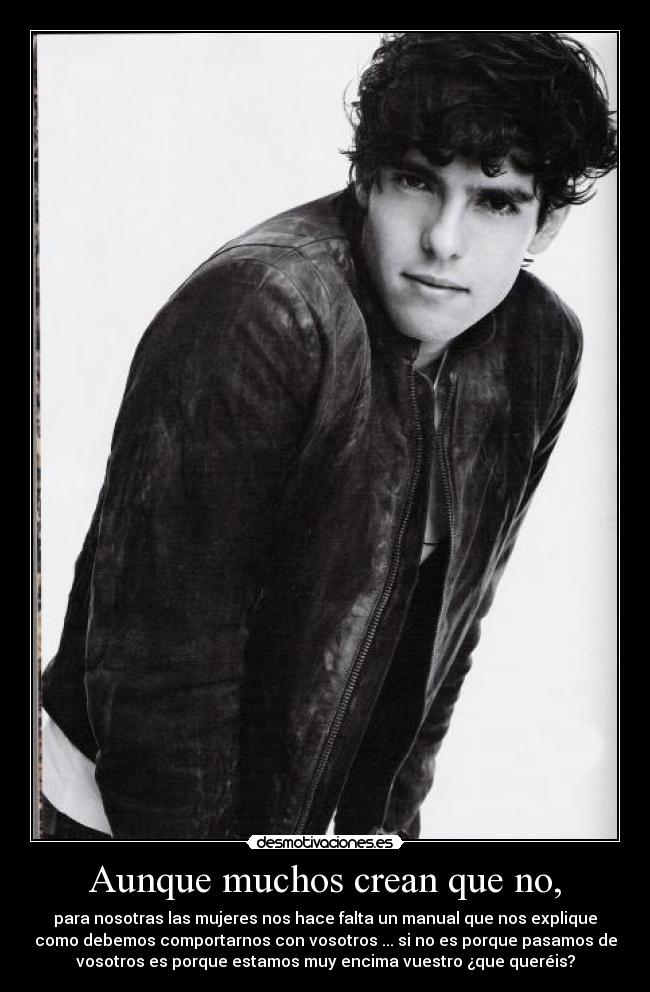 Aunque muchos crean que no, - 