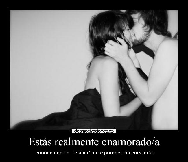 Estás realmente enamorado/a - 