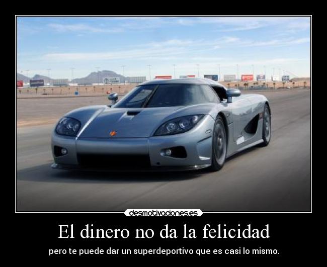 El dinero no da la felicidad - 