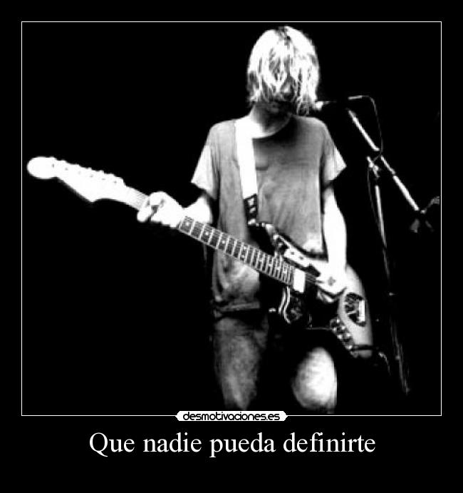 Que nadie pueda definirte -