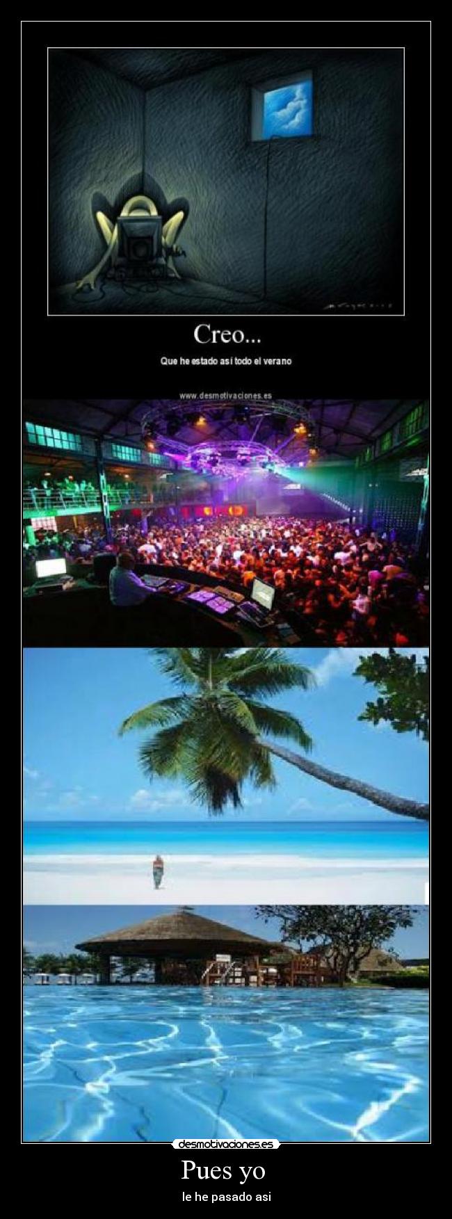 Pues yo  - le he pasado asi