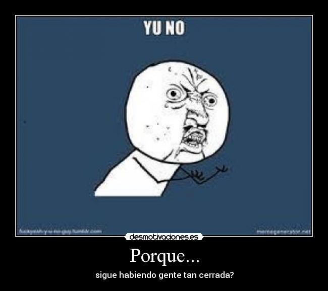 Porque... -