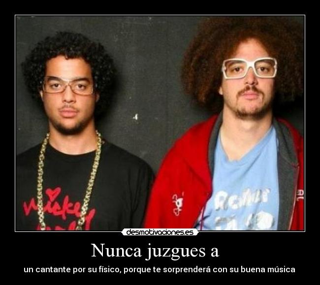 Nunca juzgues a -