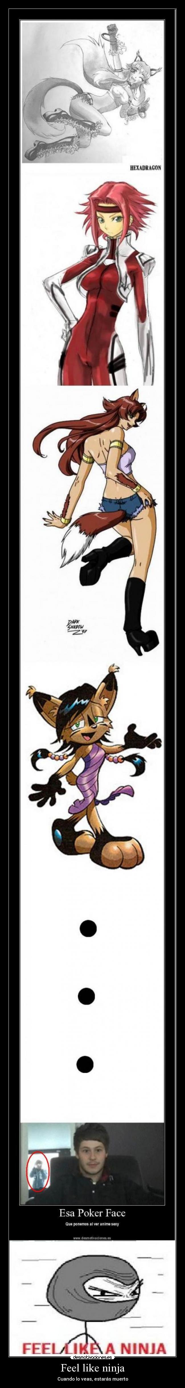 Feel like ninja - Cuando lo veas, estarás muerto