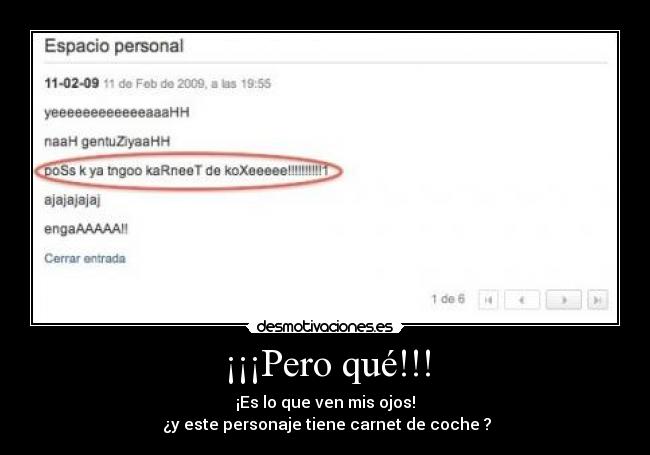 ¡¡¡Pero qué!!! - ¡Es lo que ven mis ojos!
 ¿y este personaje tiene carnet de coche ?