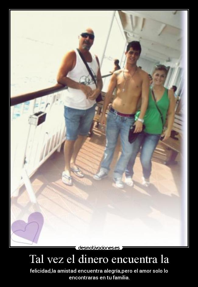 Tal vez el dinero encuentra la -