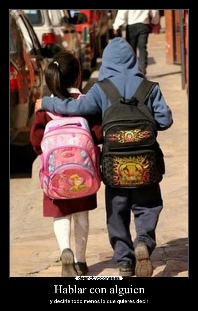 Hablar con alguien - y decirle todo menos lo que quieres decir