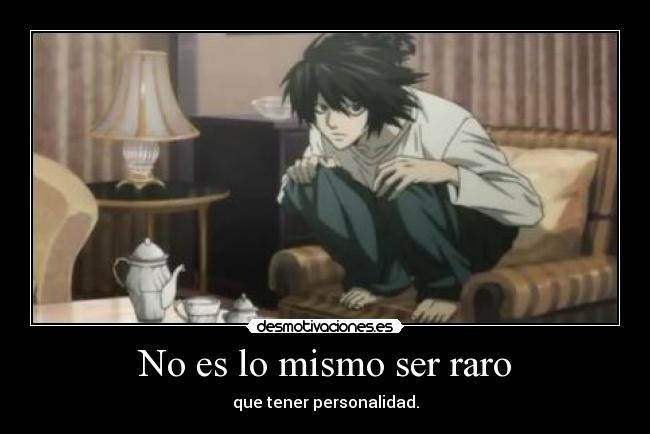 No es lo mismo ser raro -