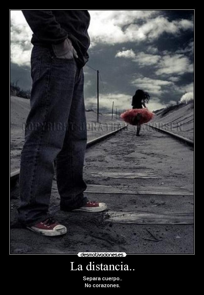 La distancia.. -