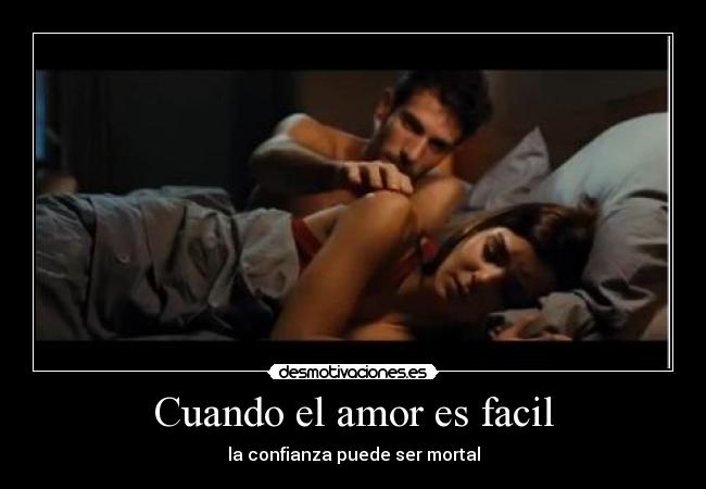 Cuando el amor es facil - la confianza puede ser mortal