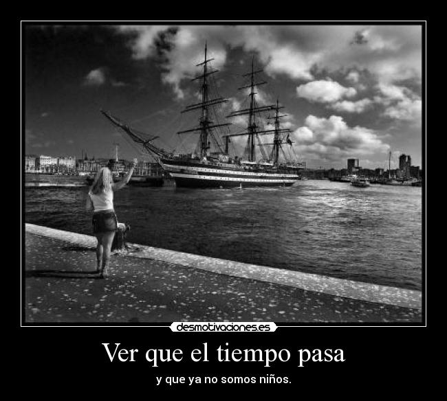 Ver que el tiempo pasa -