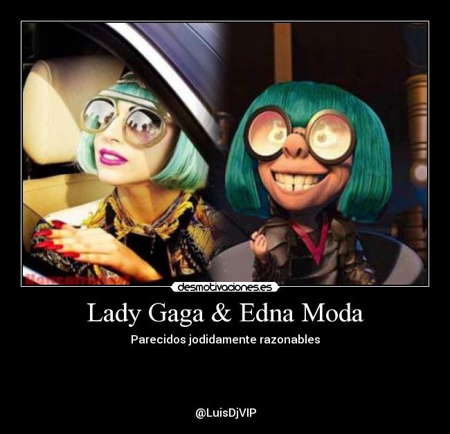 Lady Gaga & Edna Moda - 