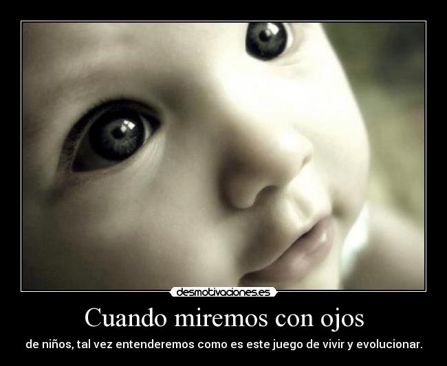 Cuando miremos con ojos -