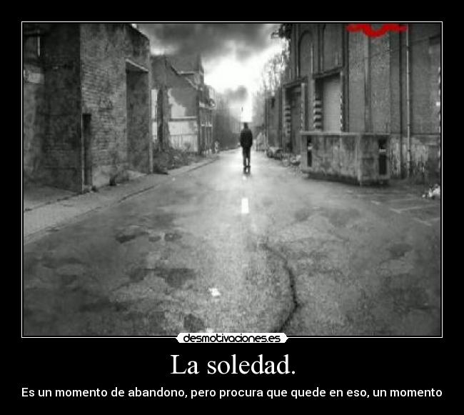 La soledad. - 