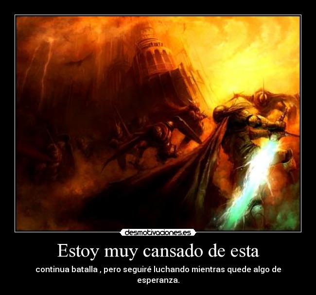 Estoy muy cansado de esta - 