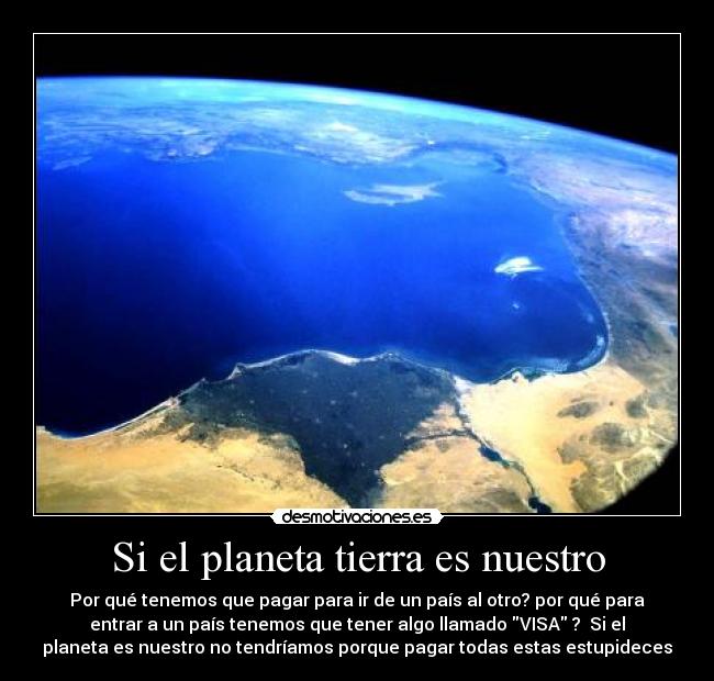 Si el planeta tierra es nuestro - 