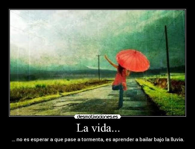 La vida... - 