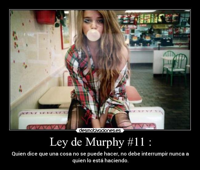 Ley de Murphy #11 : -