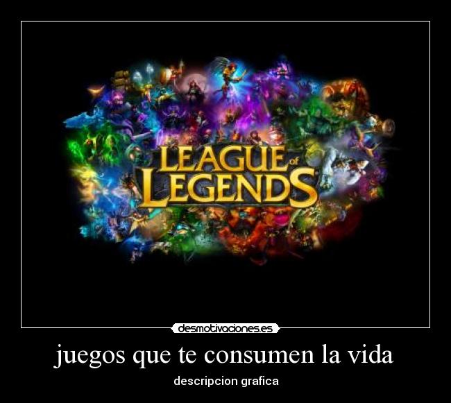 juegos que te consumen la vida -