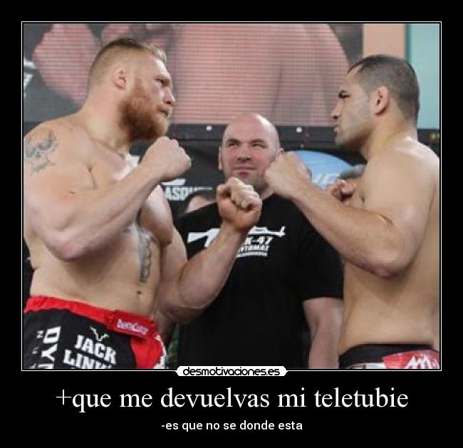 +que me devuelvas mi teletubie -