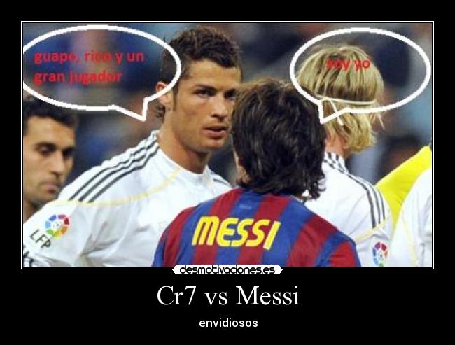 Cr7 vs Messi - envidiosos