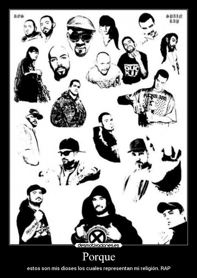 Porque - estos son mis dioses los cuales representan mi religión. RAP