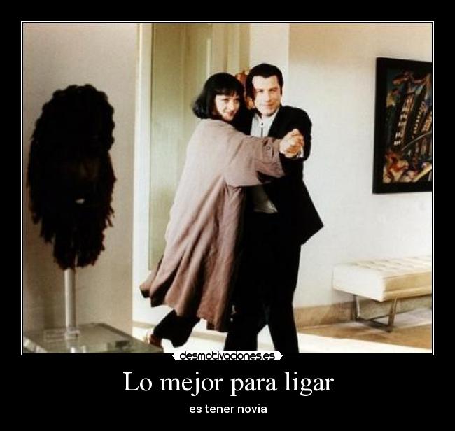 carteles novio tal si imagen pulp fiction kittag tal hola pongo etiquetas por poner desmotivaciones